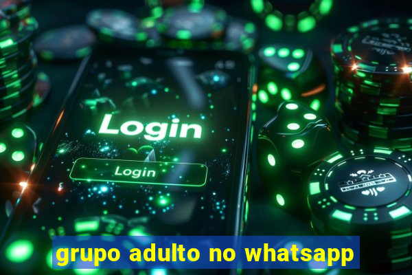 grupo adulto no whatsapp